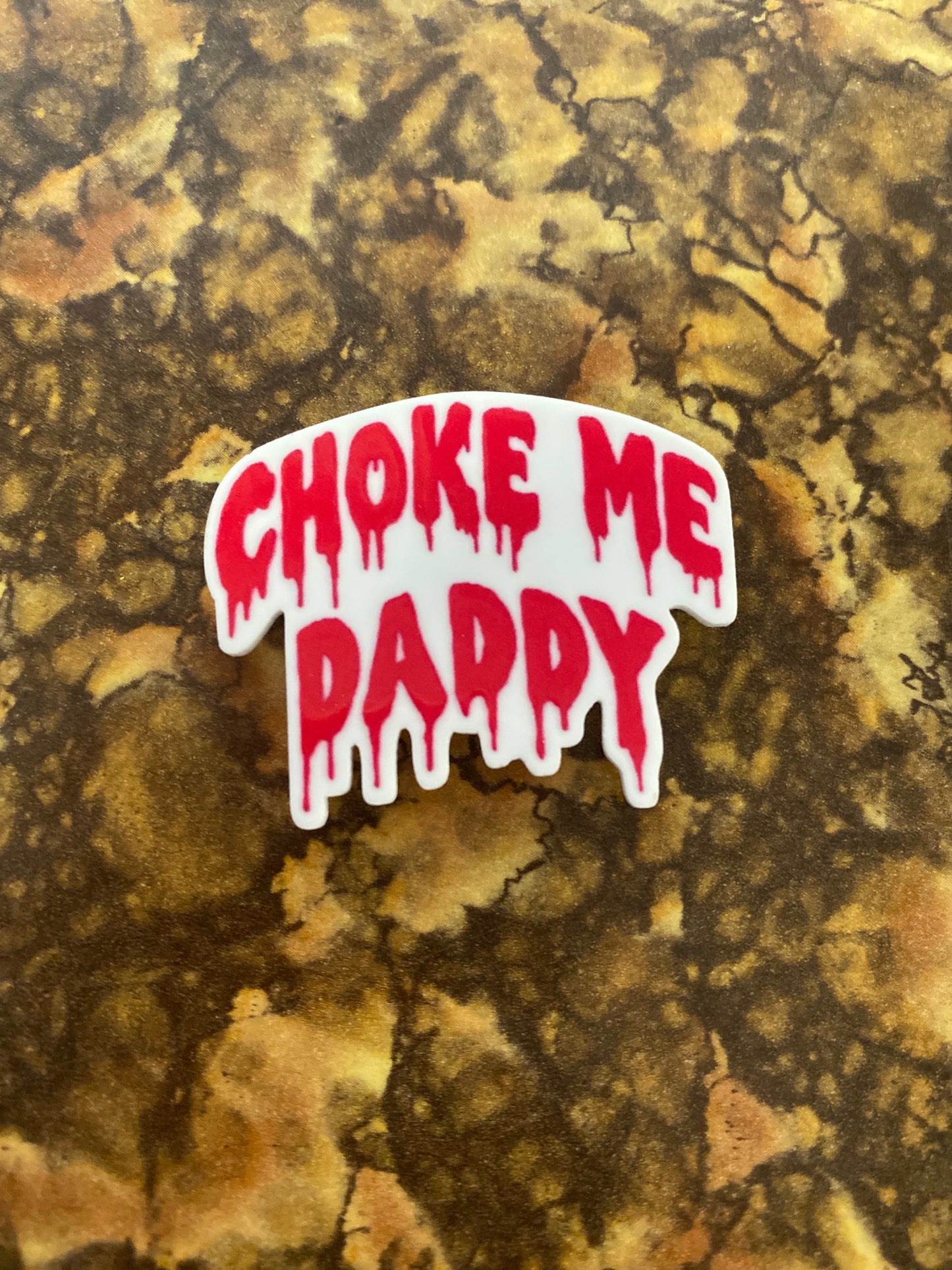 CHOKE ME DADDY MAGNET SMALL