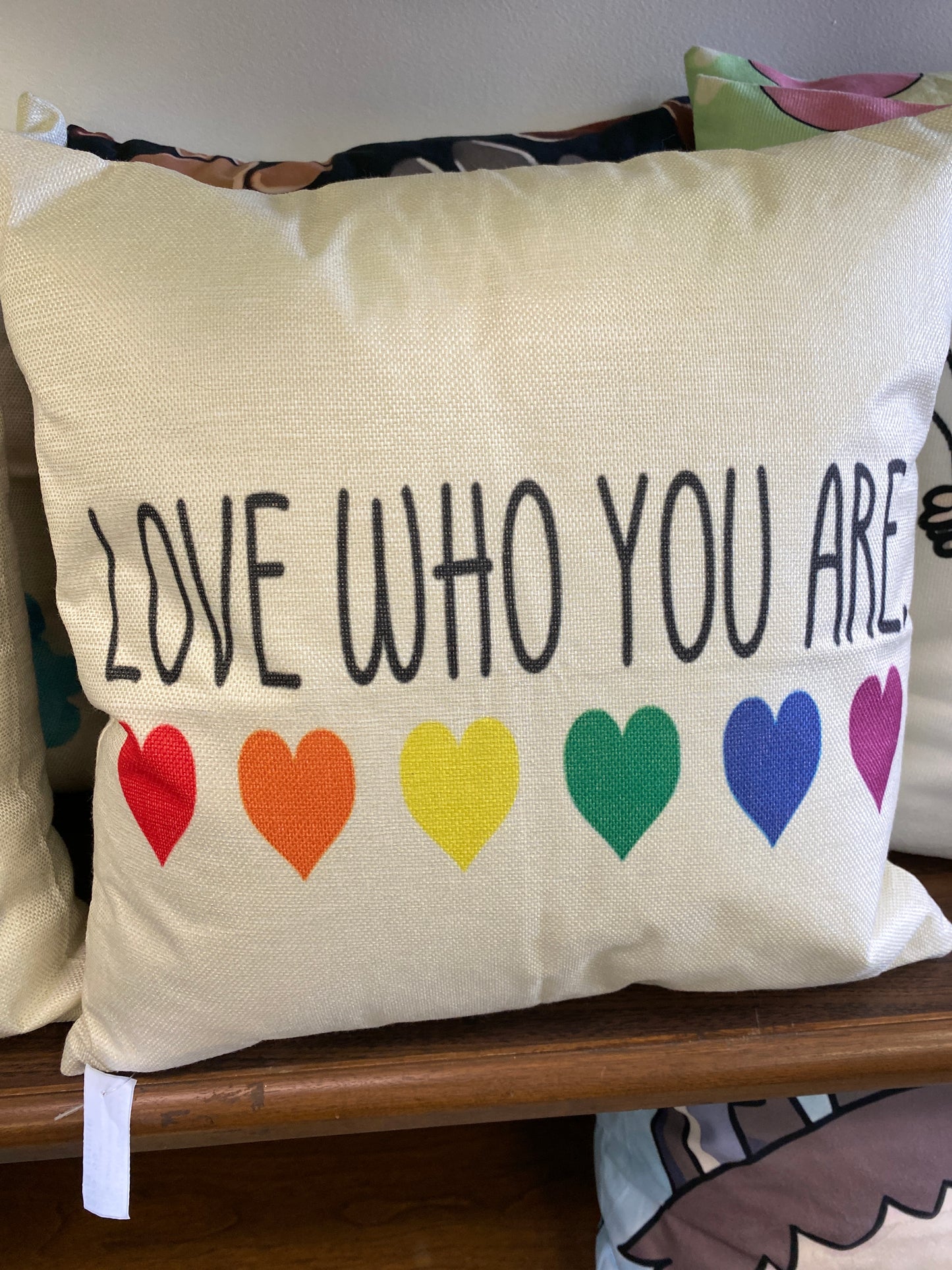 LOVE WHO YOU ARE PRIDE THROW PILLOW