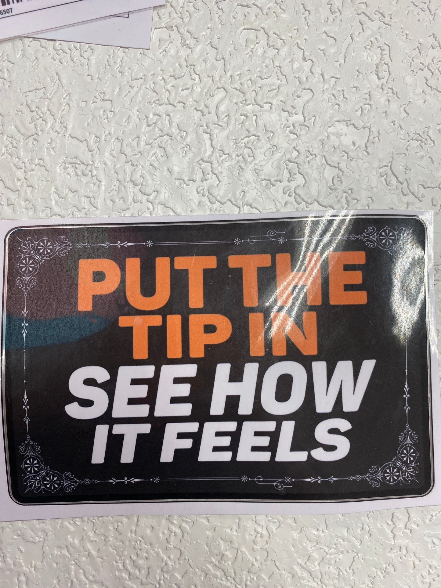 PUT THE TIP IN VINYL STICKER