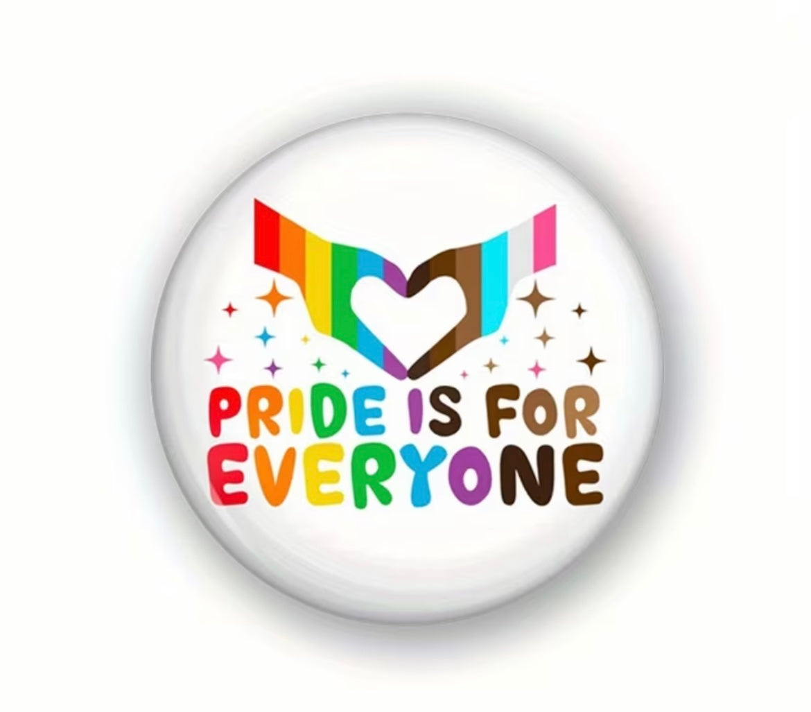 PRIDE IS FOR EVERYONE BUTTON