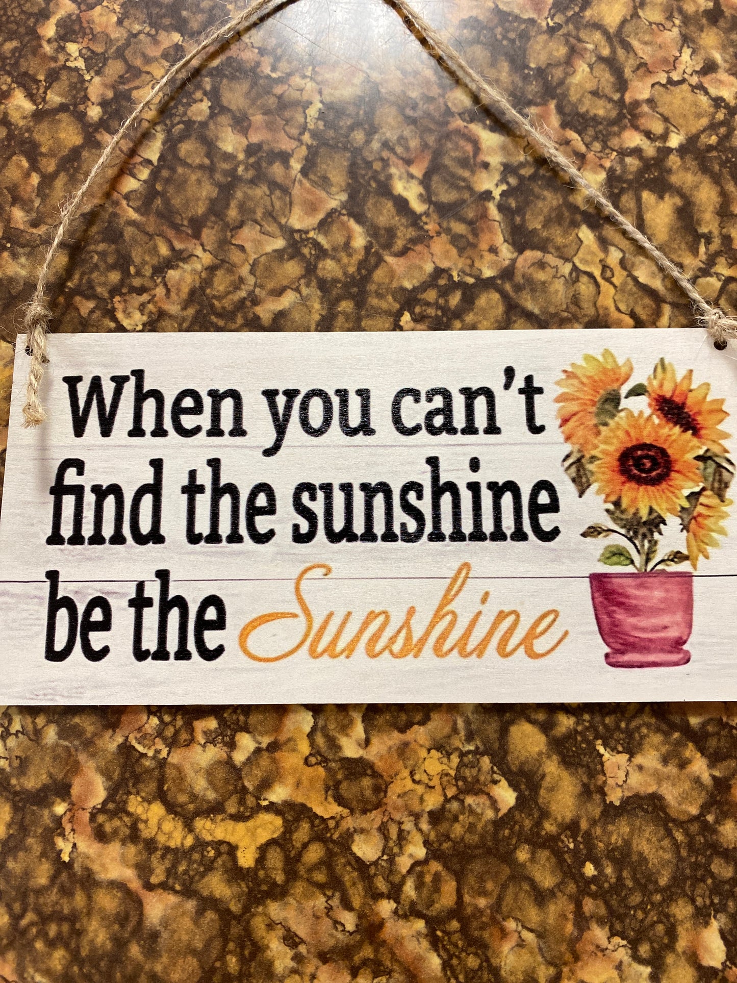 BE THE SUNSHINE WOOD SQUARE SIGN