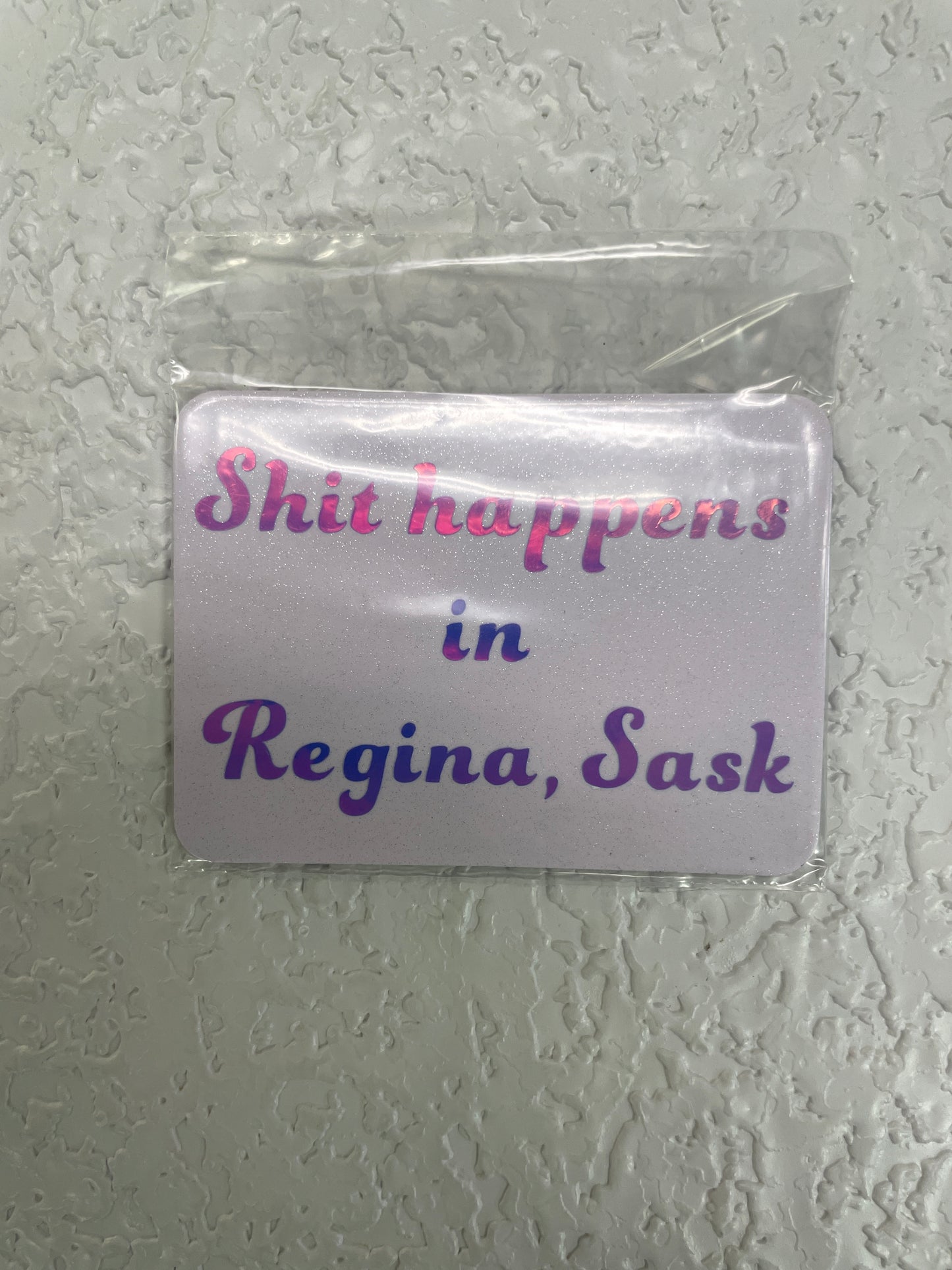 MAGNET SHIT HAPPENS REGINA SHINY