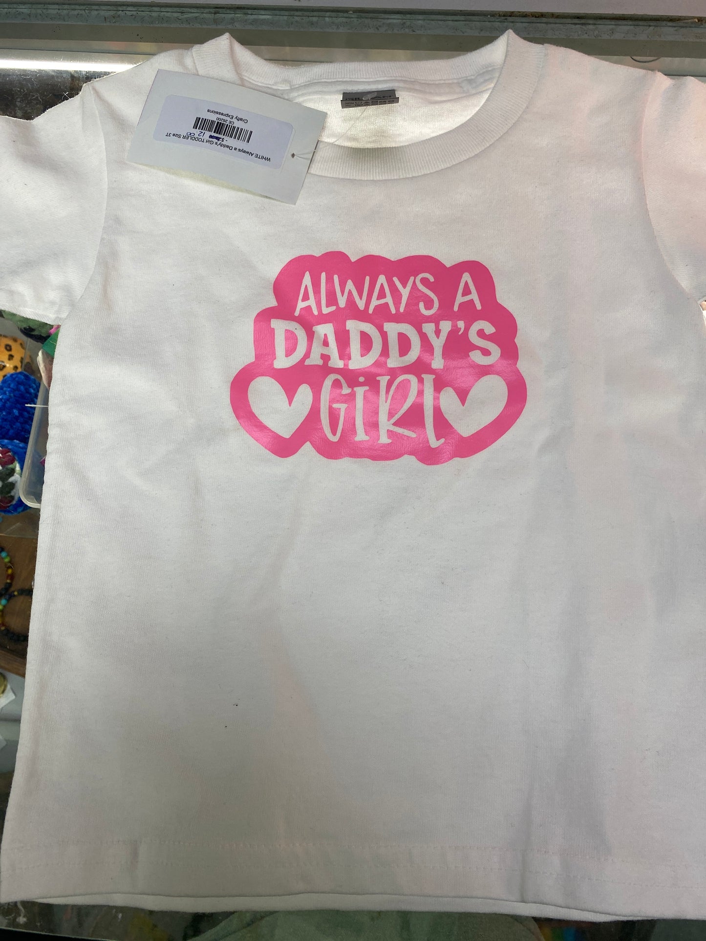 WHITE ALWAYS A DADDYS GIRL TODDLER SIZE 3T