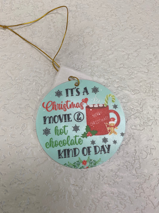 ITS A CHRISTMAS MOVIE ACRYLIC ORN