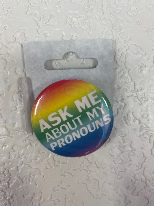 ASK ME ABOUT MY PRONOUNS BUTTON