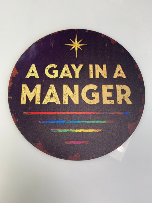 A GAY IN A MANGER TIN SIGN DECOR