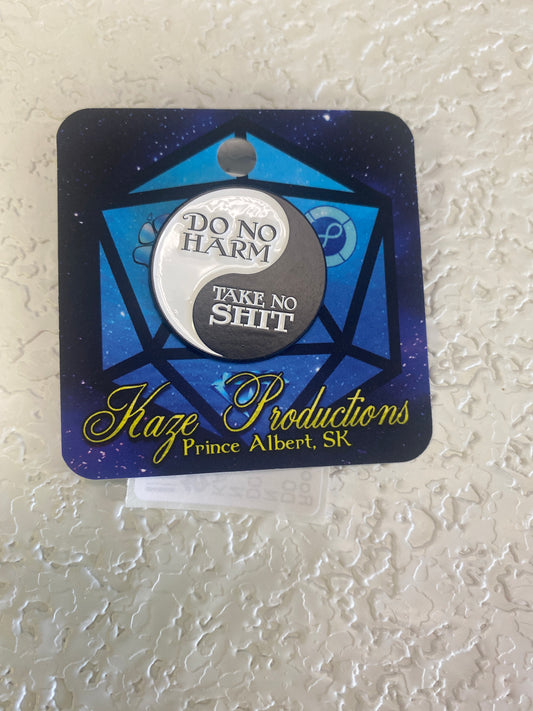 DO NO HARM TAKE NO SHIT PIN