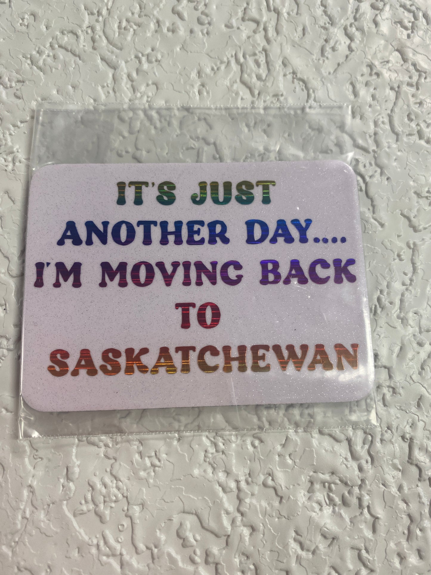 MAGNET IM MOVING TO SASKATCHEWAN RAINBOW