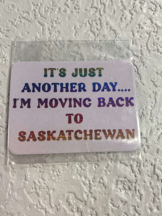 MAGNET IM MOVING TO SASKATCHEWAN RAINBOW