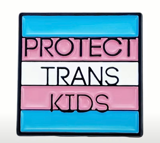 PROTECT TRANS KIDS PIN
