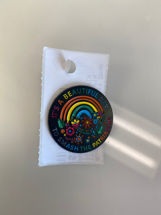 ITS A BEAUTIFUL DAY PIN