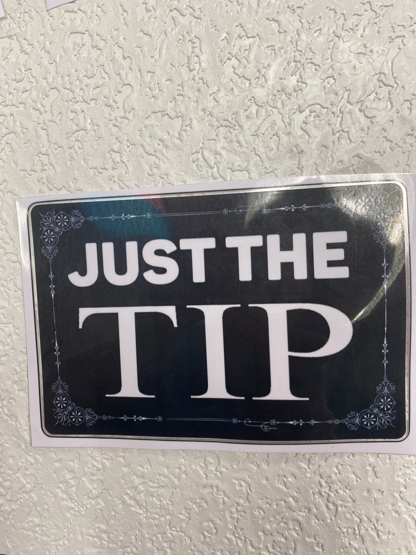 JUST THE TIP VINYL STICKER