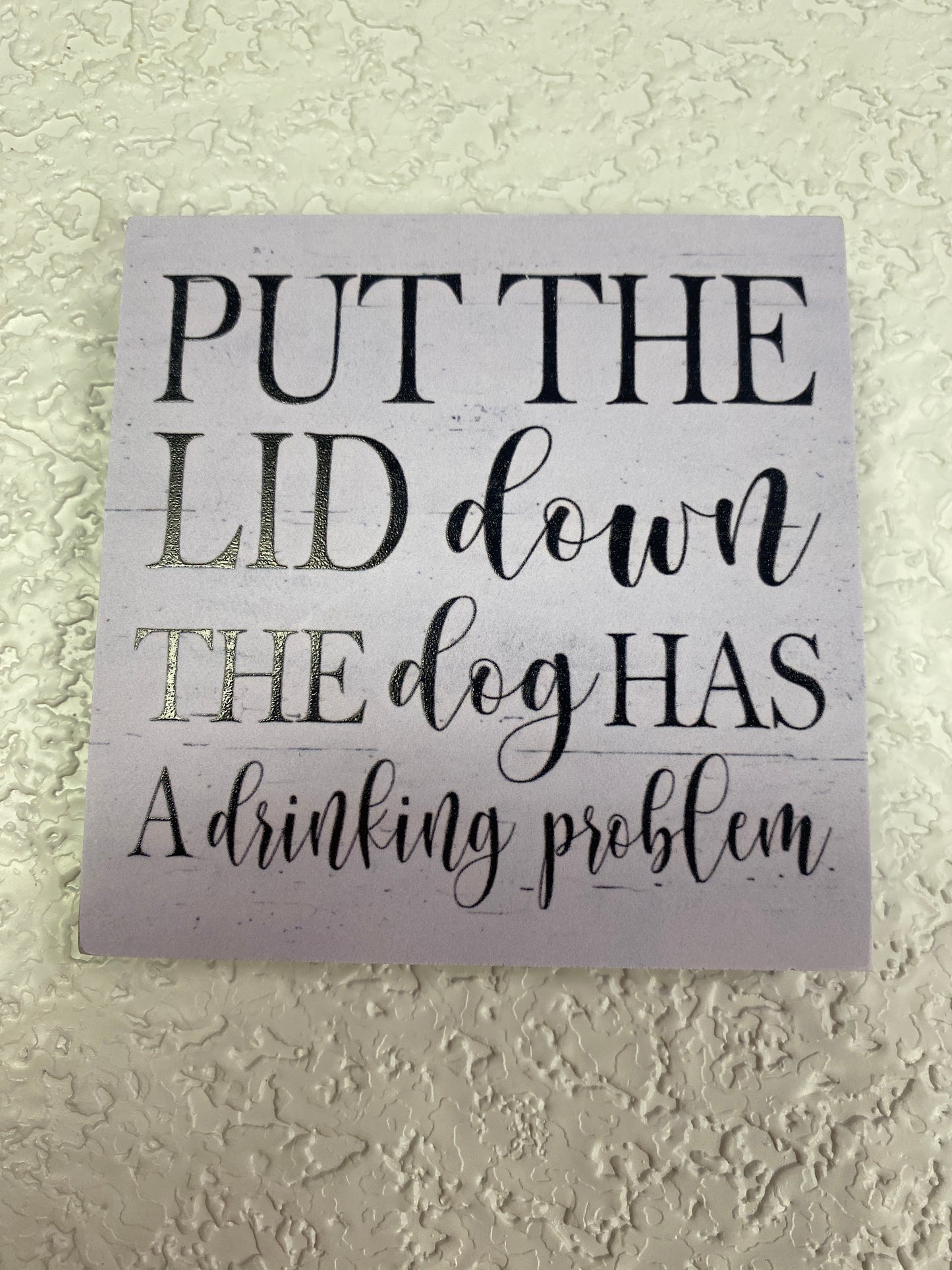 PUT THE LID DOWN WOOD SIGN