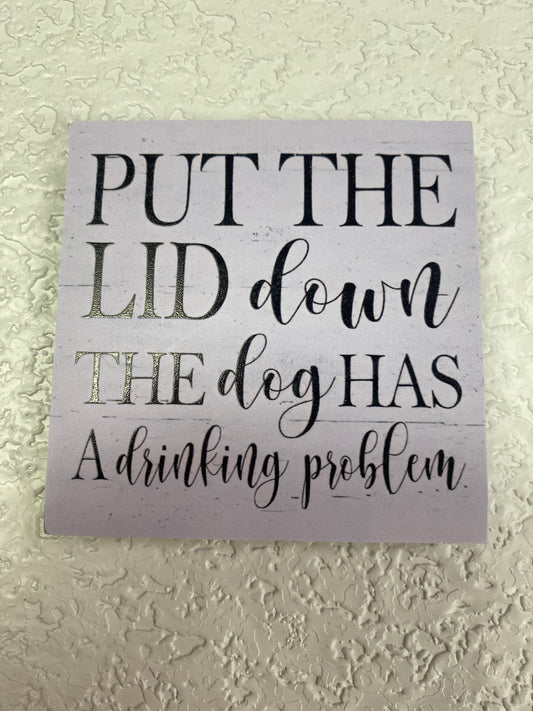 PUT THE LID DOWN WOOD SIGN
