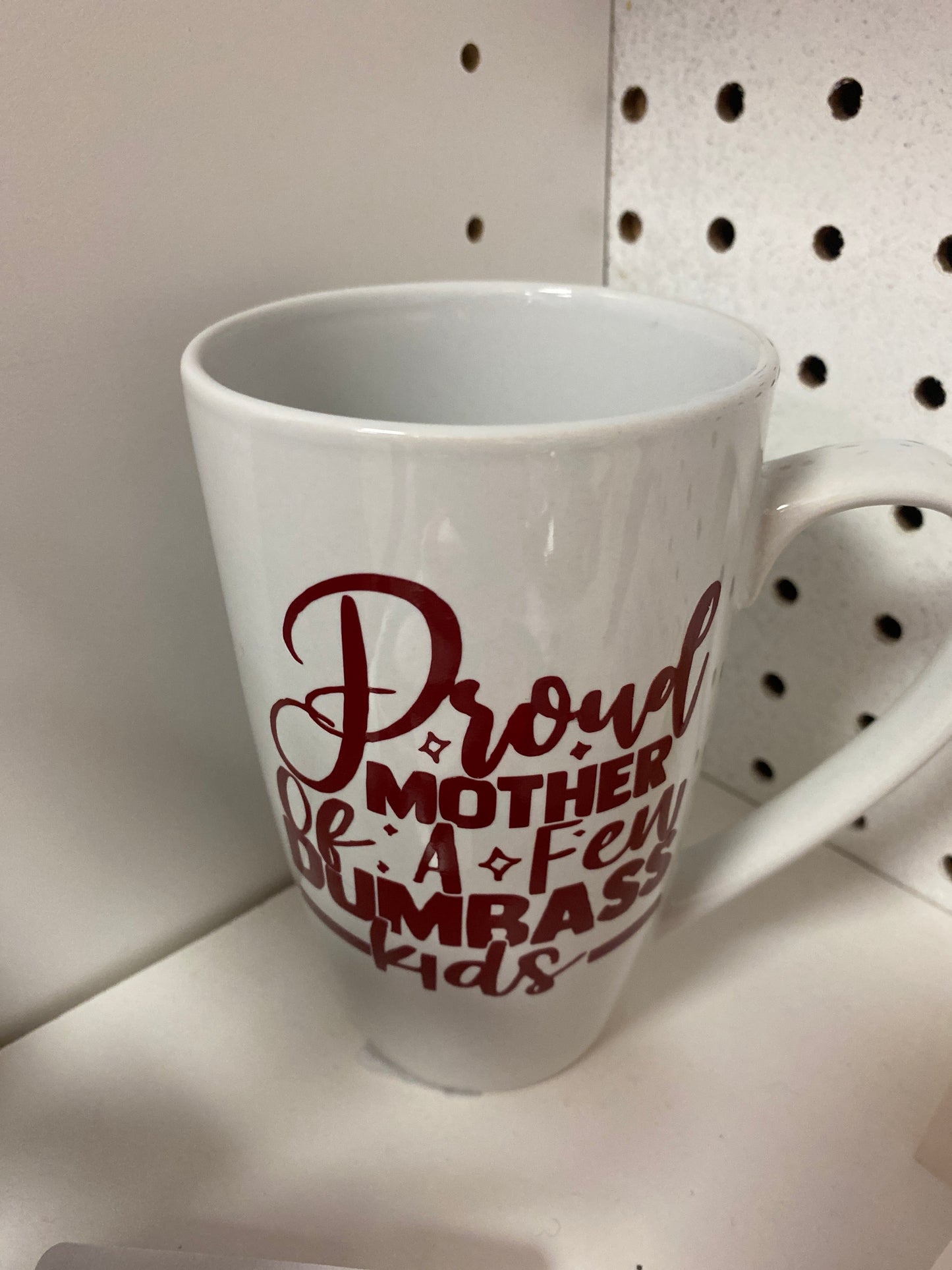 WHITE COFFEE MUG PROUD MOM DUMBASS KIDS