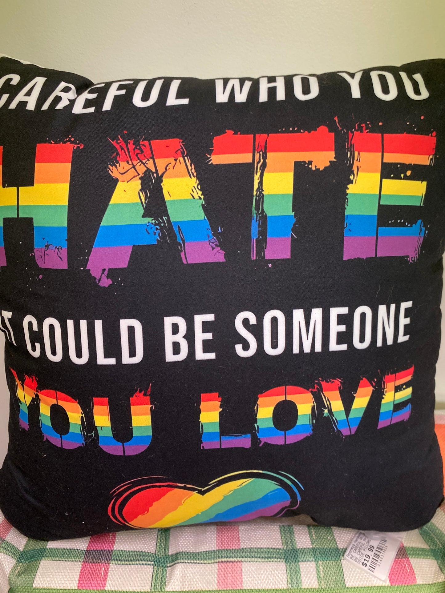 BE CAREFUL PRIDE PILLOW
