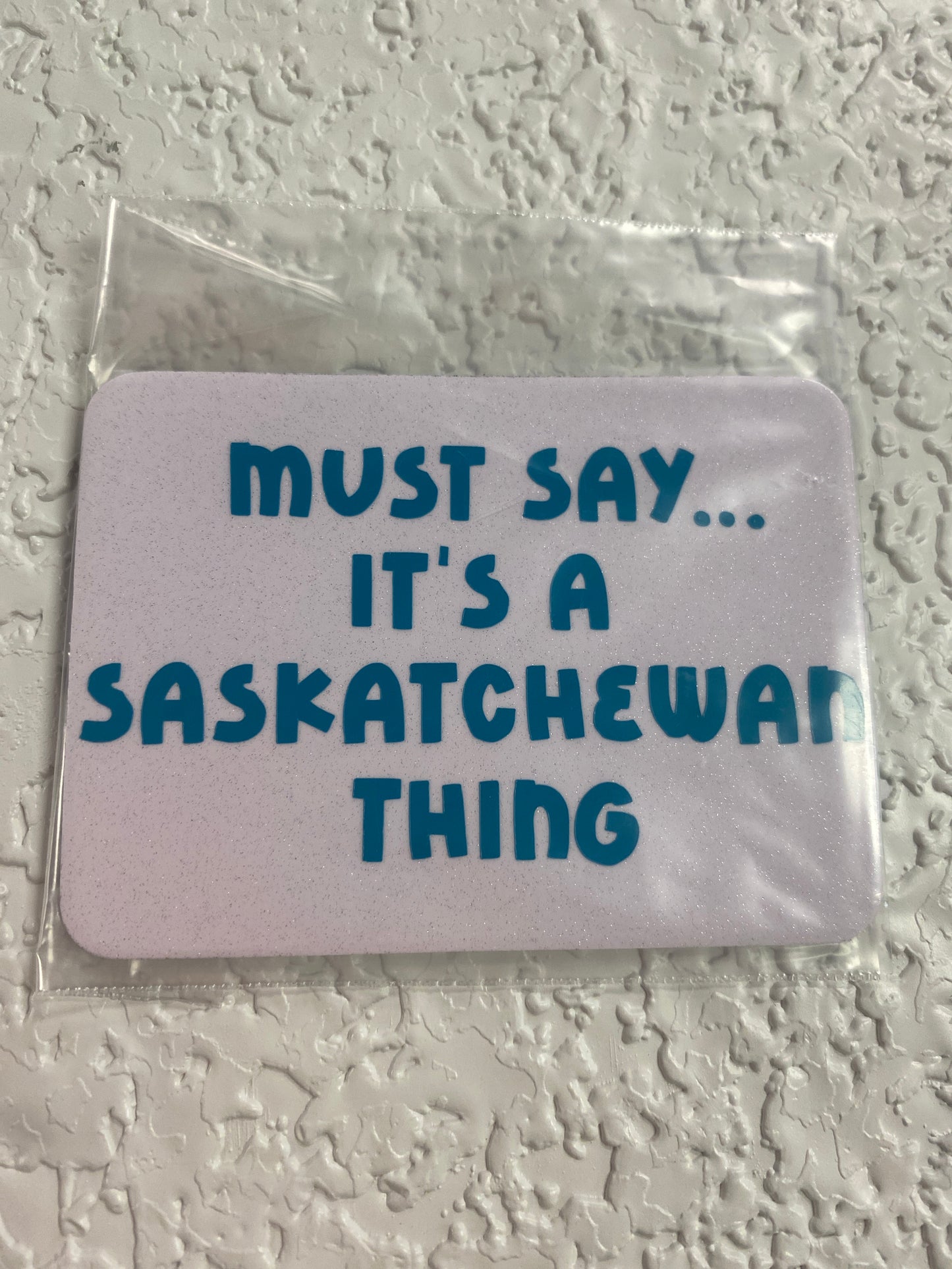 MAGNET SASKATCHEWAN THING TEAL