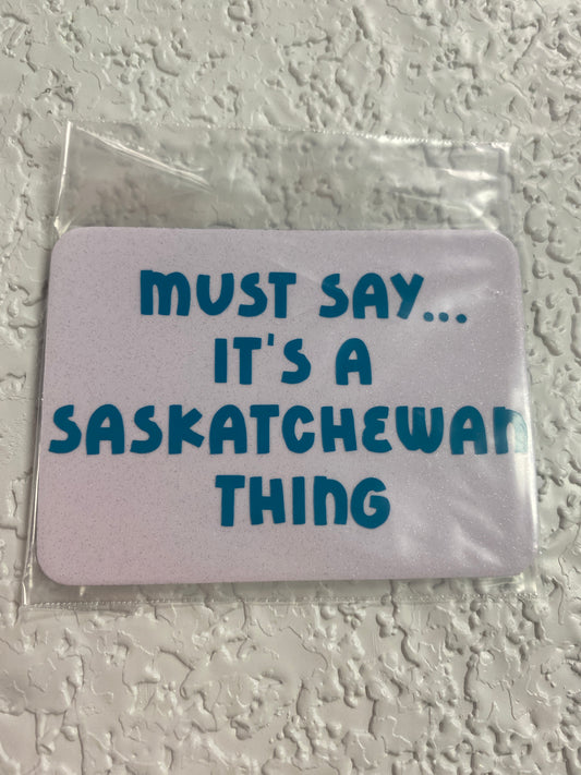 MAGNET SASKATCHEWAN THING TEAL