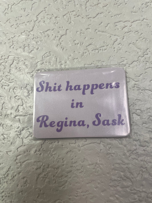 MAGNET SHIT HAPPENS REGINA PURPLE