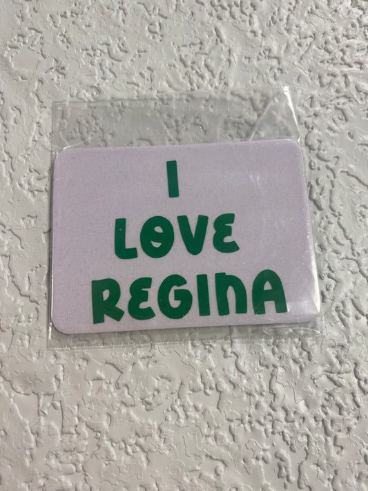 MAGNET I LOVE REGINA GREEN