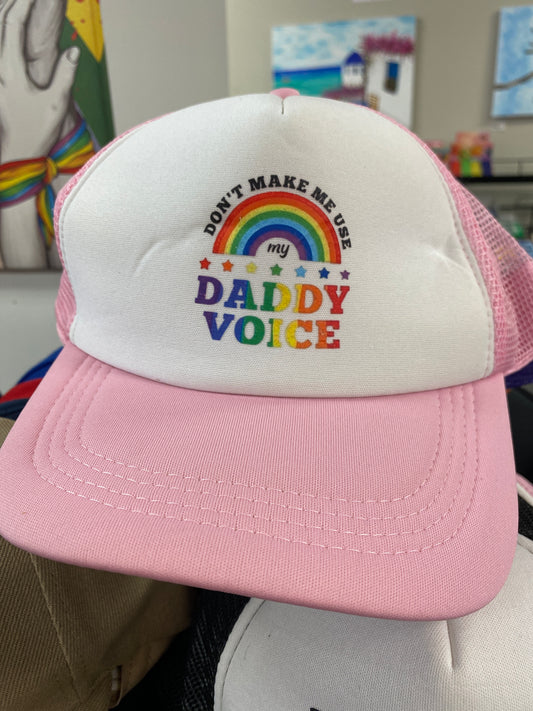 PINK HAT DONT MAKE ME USE MY DADDY VOICE