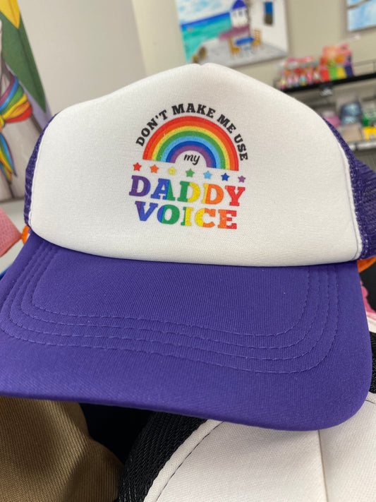 PURPLE HAT DONT MAKE ME USE MY DADDY VOICE