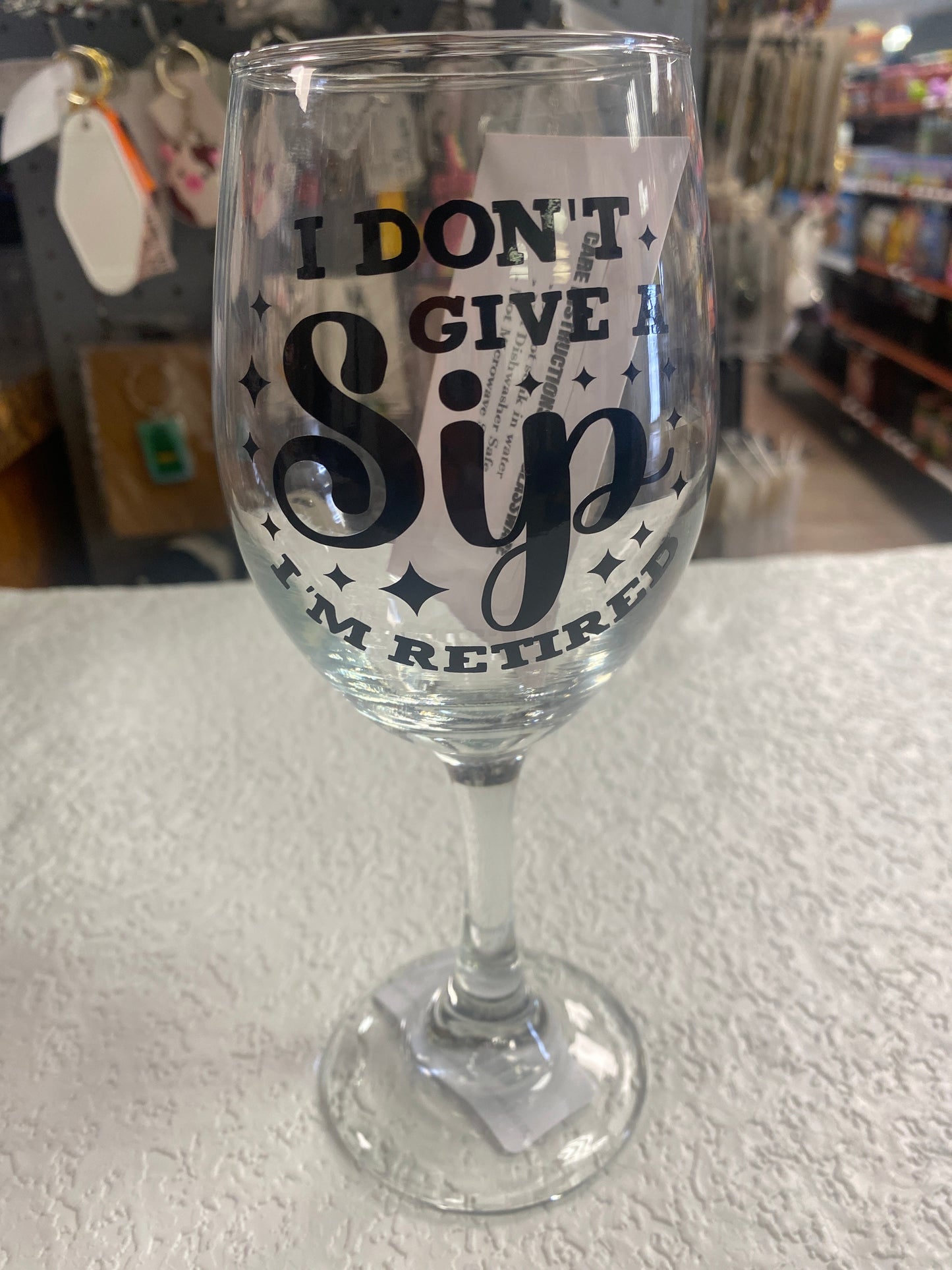 WINE GLASS DONT GIVE A SIP RETIRED