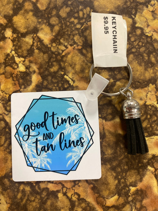 GOOD TIMES & TAN LINES KEYCHAIN