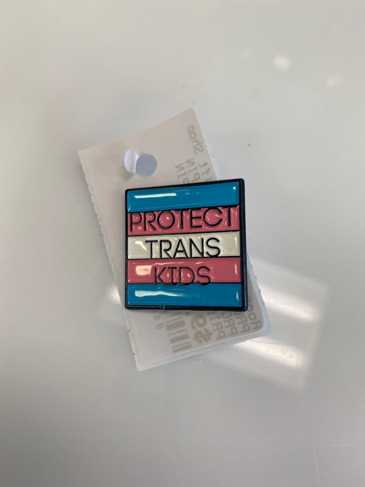 PROTECT TRANS KIDS PIN