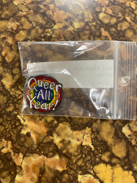 QUEER ALL YEAR PIN