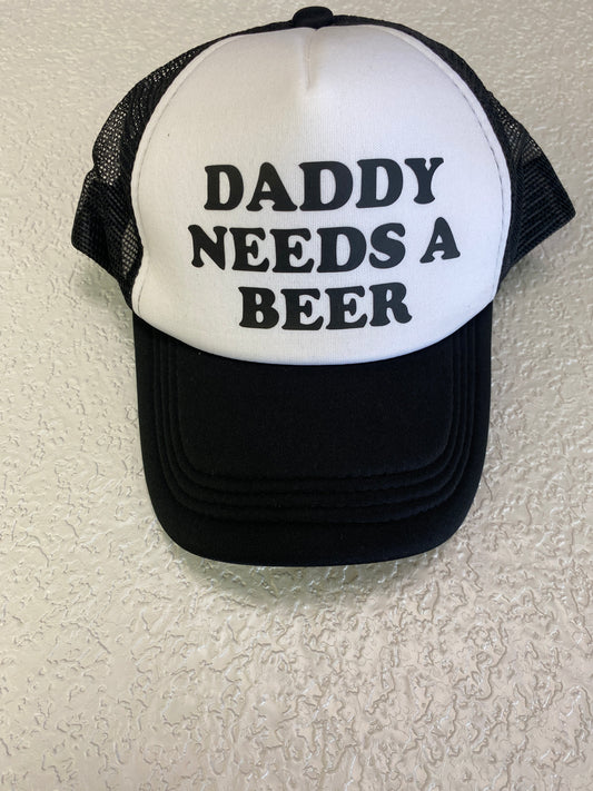 DADDY NEEDS A BEER HAT BLACK LETTERS WHITE