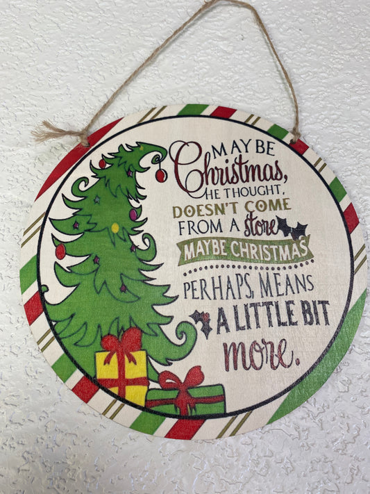 MAYBE XMAS ROUND WOOD SIGN