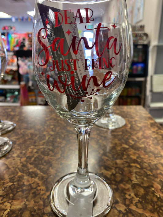 Wine glass dear Santa just bring wine red