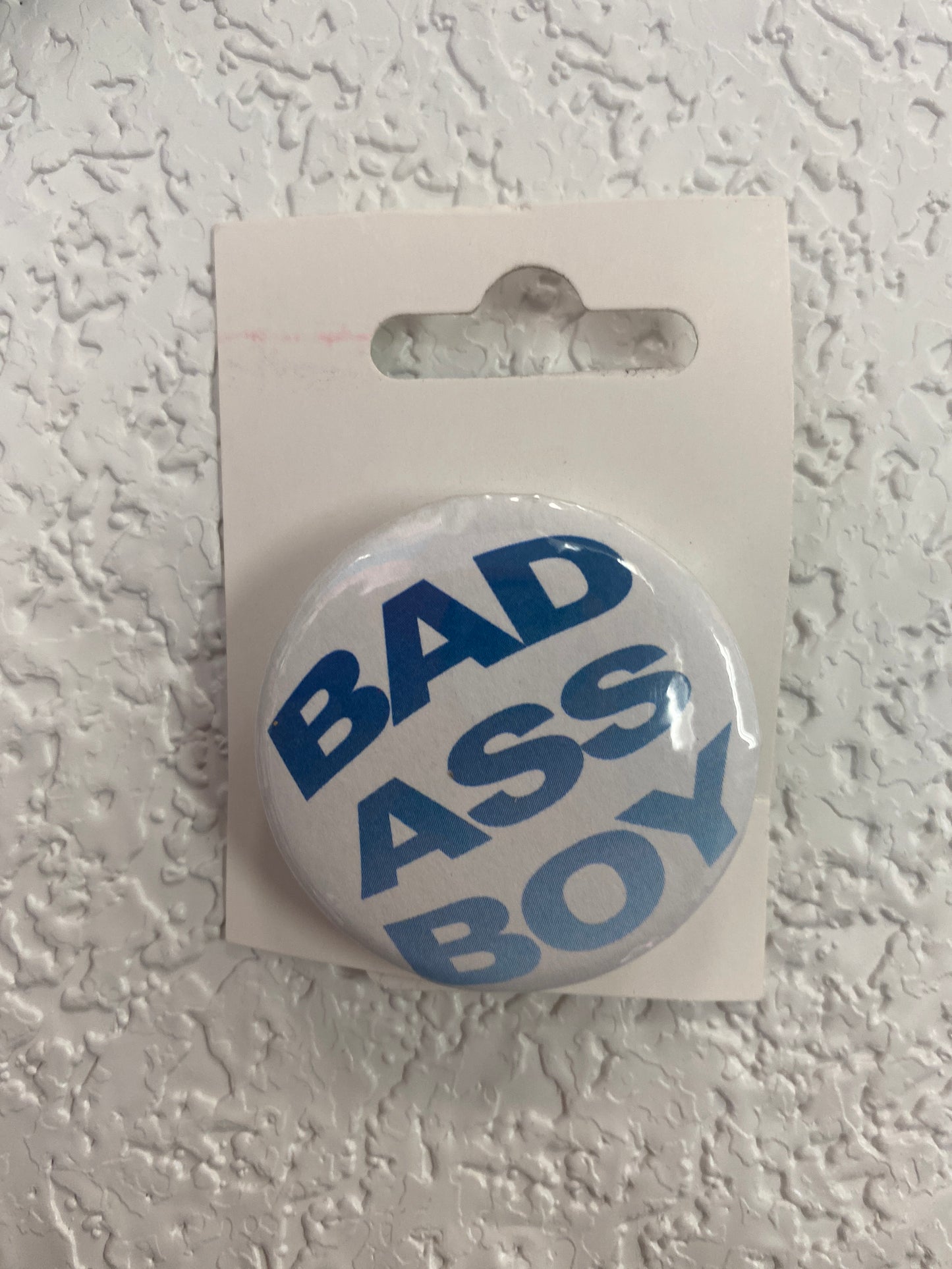 BAD ASS BOY BUTTON