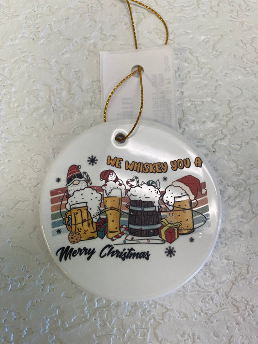 CERAMIC WE WHISKEY ORN