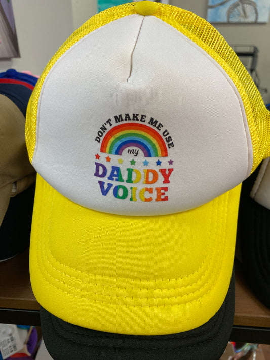 YELLOW HAT DONT MAKE ME USE MY DADDY VOICE
