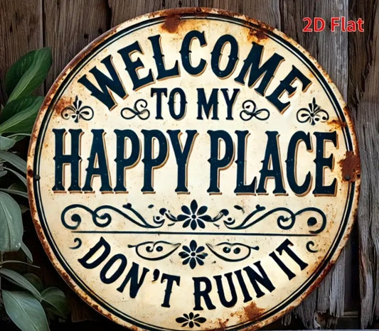 WELCOME TO MY HAPPY PLACE TIN DECOR