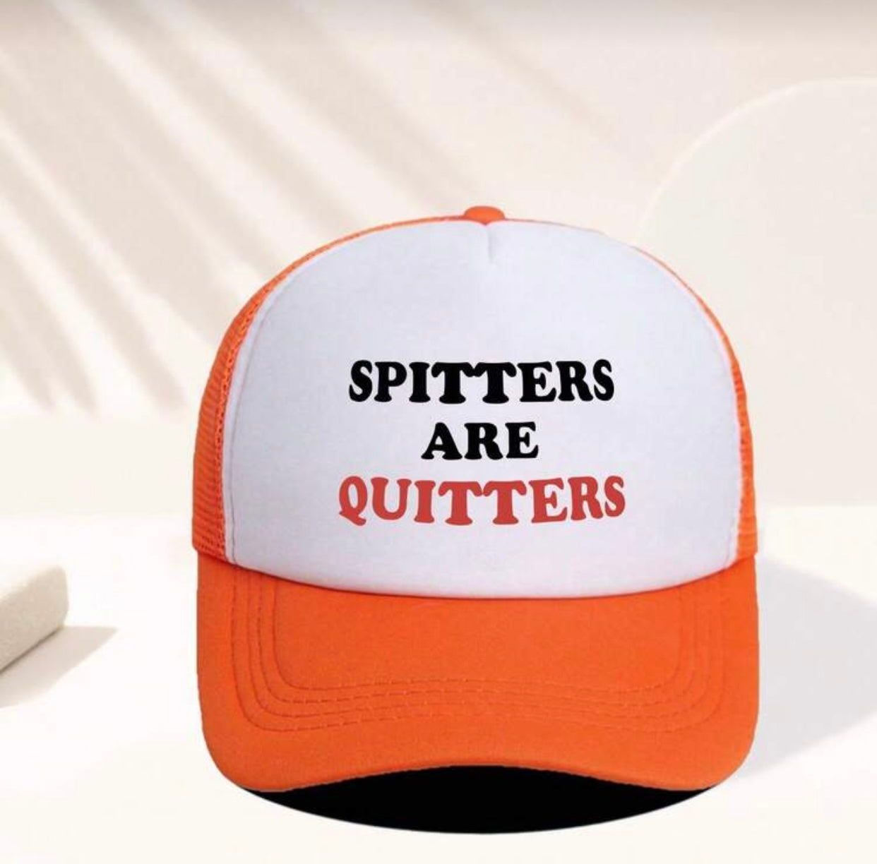 ORANGE WHITE SPITTERS ARE QUITTERS HAT